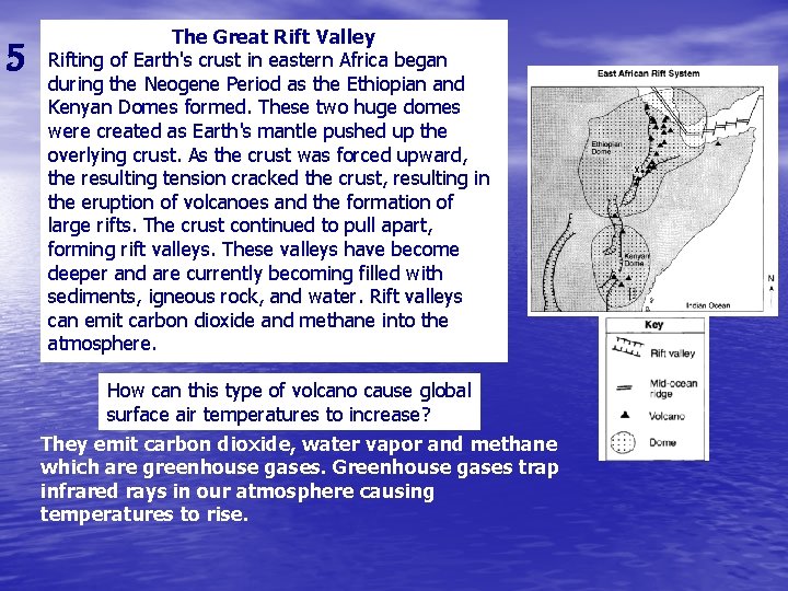 5 The Great Rift Valley Rifting of Earth's crust in eastern Africa began during