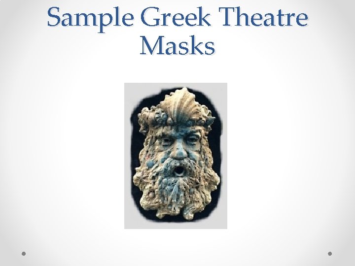 Sample Greek Theatre Masks 