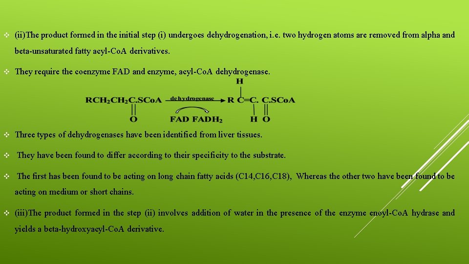 v (ii)The product formed in the initial step (i) undergoes dehydrogenation, i. e. two