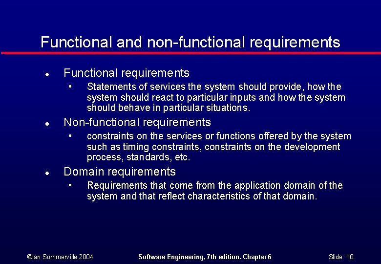 Functional and non-functional requirements l Functional requirements • l Non-functional requirements • l Statements