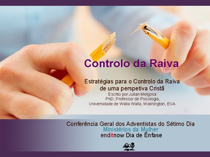 Controlo da Raiva Estratégias para o Controlo da Raiva de uma perspetiva Cristã Escrito