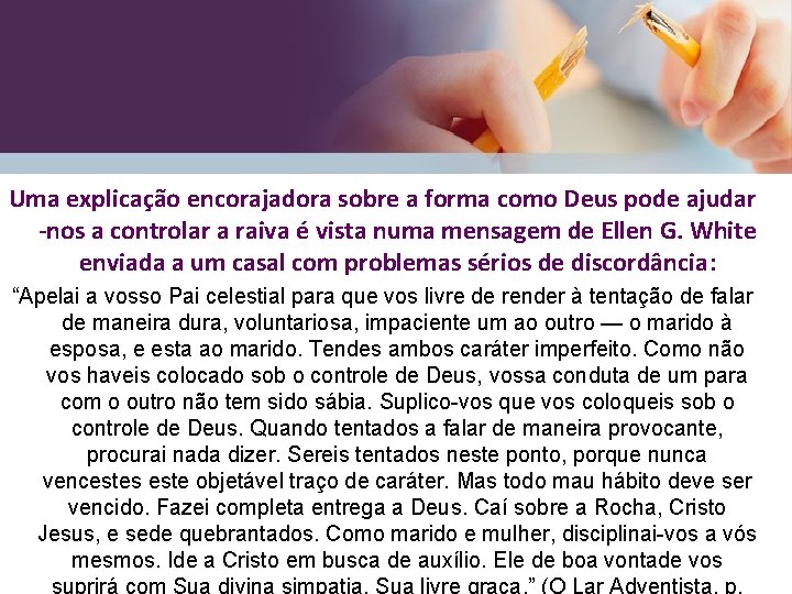 Uma explicação encorajadora sobre a forma como Deus pode ajudar -nos a controlar a