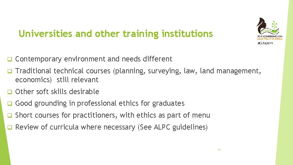Universities and other training institutions #CLPA 2019 q Contemporary environment and needs different q
