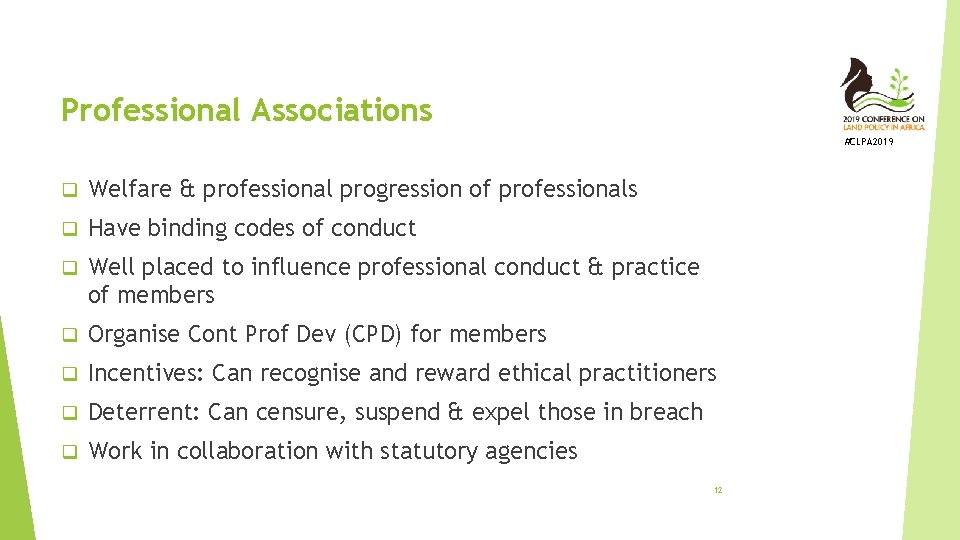 Professional Associations #CLPA 2019 q Welfare & professional progression of professionals q Have binding