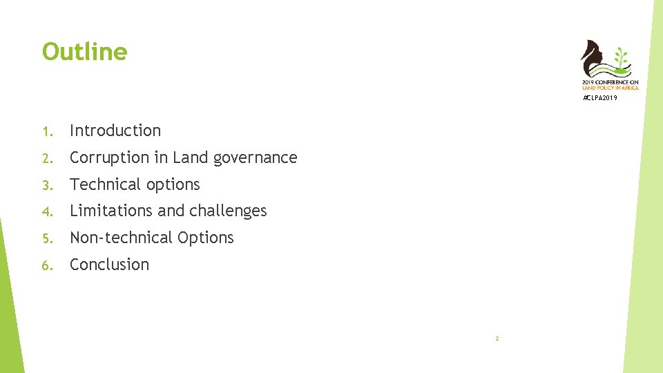 Outline #CLPA 2019 1. Introduction 2. Corruption in Land governance 3. Technical options 4.