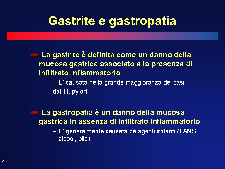 Gastrite e gastropatia La gastrite è definita come un danno della mucosa gastrica associato Gastrite e gastropatia La gastrite è definita come un danno della mucosa gastrica associato