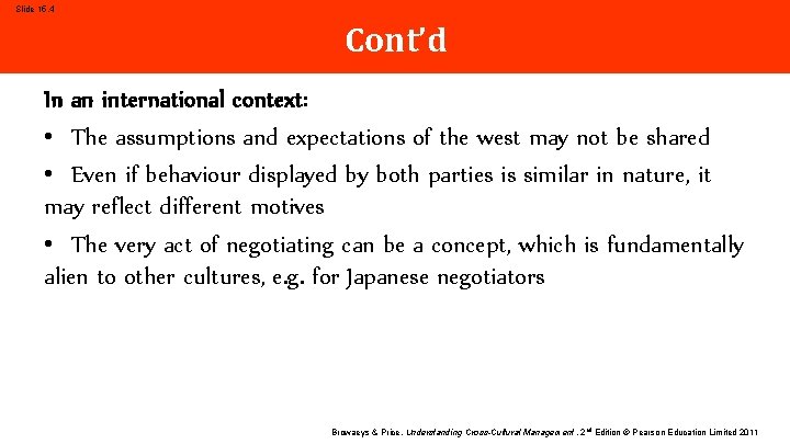 Slide 15. 4 Cont’d In an international context: • The assumptions and expectations of