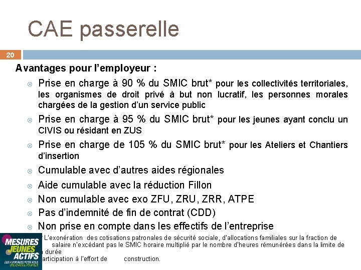 CAE passerelle 20 égale Avantages pour l’employeur : Prise en charge à 90 %