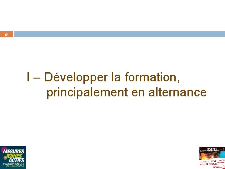 5 I – Développer la formation, principalement en alternance 