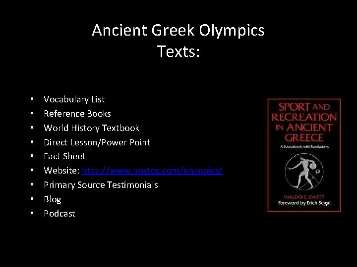 Ancient Greek Olympics Texts: • • • Vocabulary List Reference Books World History Textbook