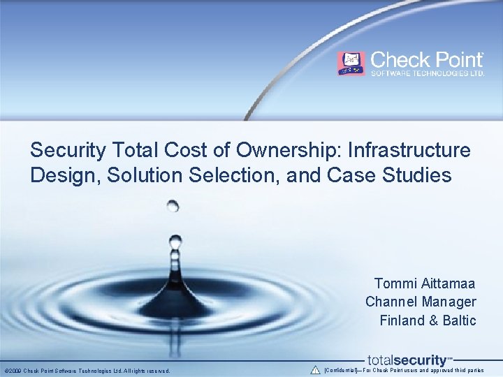 Security Total Cost of Ownership: Infrastructure Design, Solution Selection, and Case Studies Tommi Aittamaa Security Total Cost of Ownership: Infrastructure Design, Solution Selection, and Case Studies Tommi Aittamaa