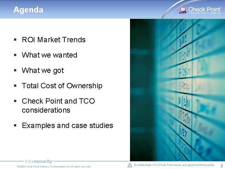 Agenda § ROI Market Trends § What we wanted § What we got § Agenda § ROI Market Trends § What we wanted § What we got §