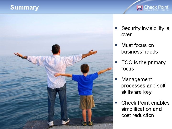 Summary § Security invisibility is over § Must focus on business needs § TCO Summary § Security invisibility is over § Must focus on business needs § TCO