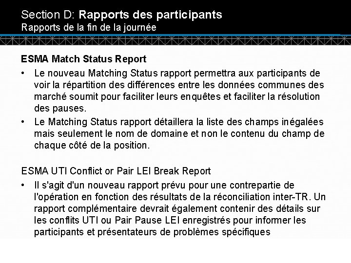 Section D: Rapports des participants Rapports de la fin de la journée ESMA Match