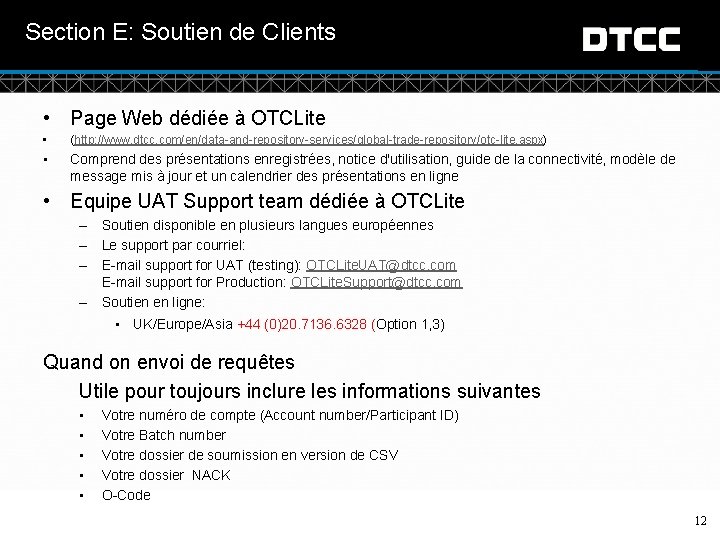 Section E: Soutien de Clients • Page Web dédiée à OTCLite • (http: //www.