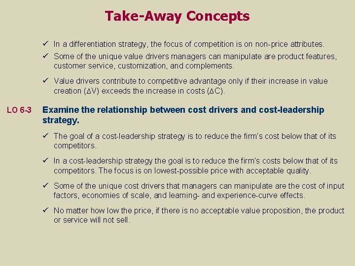 Take-Away Concepts ü In a differentiation strategy, the focus of competition is on non-price