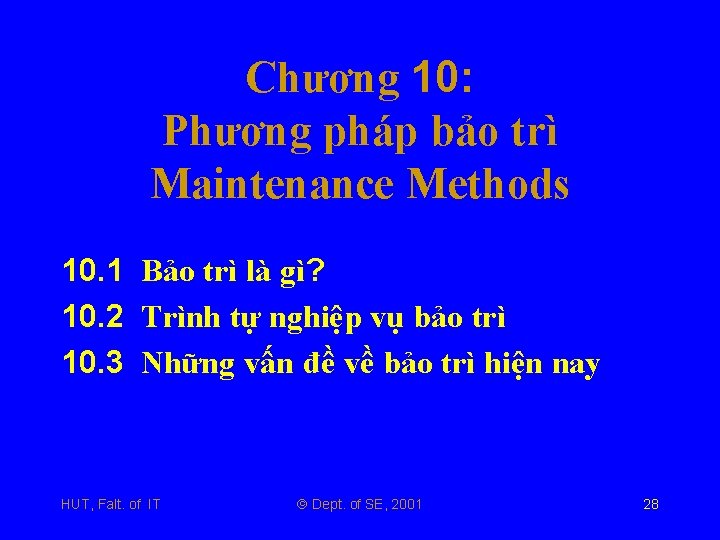 Chương 10: Phương pháp bảo trì Maintenance Methods 10. 1 Bảo trì là gì?