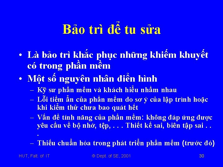 Bảo trì để tu sửa • Là bảo trì khắc phục những khiếm khuyết