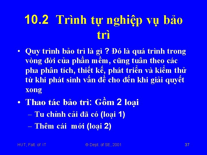 10. 2 Trình tự nghiệp vụ bảo trì • Quy trình bảo trì là