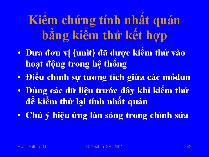 Kiểm chứng tính nhất quán bằng kiểm thử kết hợp • Đưa đơn vị