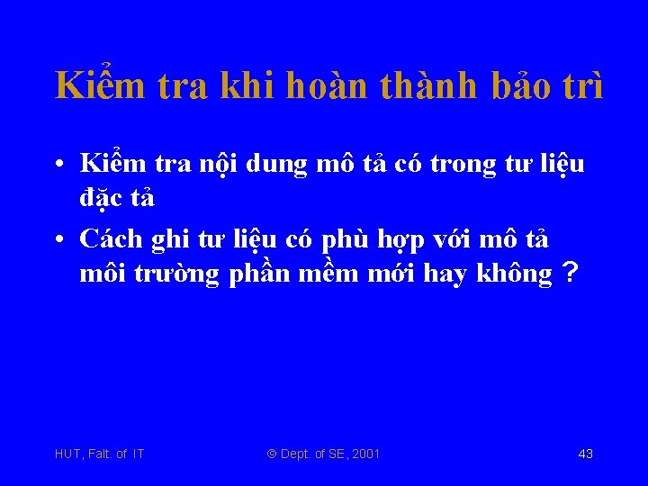 Kiểm tra khi hoàn thành bảo trì • Kiểm tra nội dung mô tả