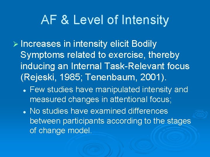 AF & Level of Intensity Ø Increases in intensity elicit Bodily Symptoms related to