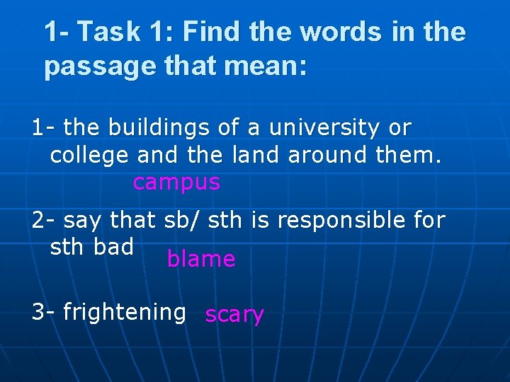 1 - Task 1: Find the words in the passage that mean: 1 -