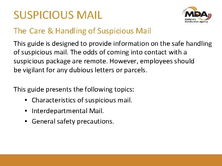 SUSPICIOUS MAIL The Care & Handling of Suspicious Mail This guide is designed to