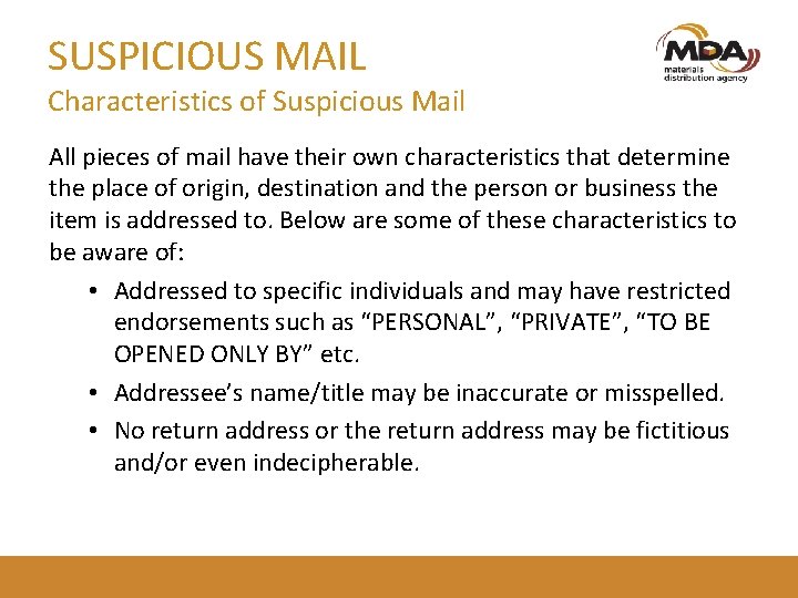 SUSPICIOUS MAIL Characteristics of Suspicious Mail All pieces of mail have their own characteristics