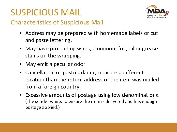 SUSPICIOUS MAIL Characteristics of Suspicious Mail • Address may be prepared with homemade labels