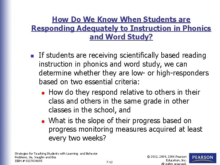 How Do We Know When Students are Responding Adequately to Instruction in Phonics and How Do We Know When Students are Responding Adequately to Instruction in Phonics and