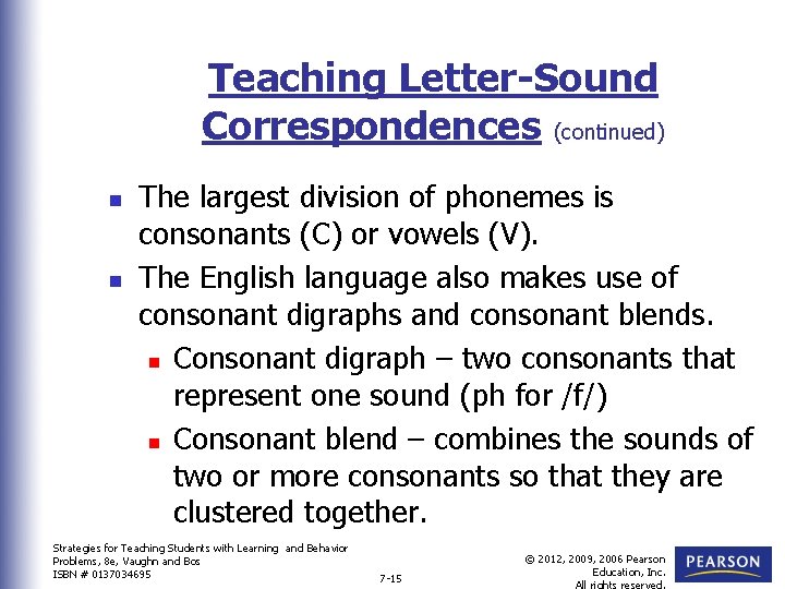 Teaching Letter-Sound Correspondences (continued) n n The largest division of phonemes is consonants (C) Teaching Letter-Sound Correspondences (continued) n n The largest division of phonemes is consonants (C)