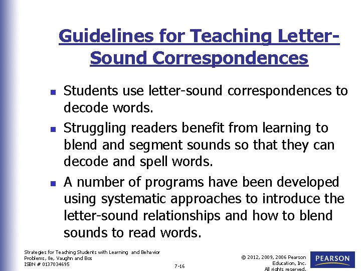 Guidelines for Teaching Letter. Sound Correspondences n n n Students use letter-sound correspondences to Guidelines for Teaching Letter. Sound Correspondences n n n Students use letter-sound correspondences to