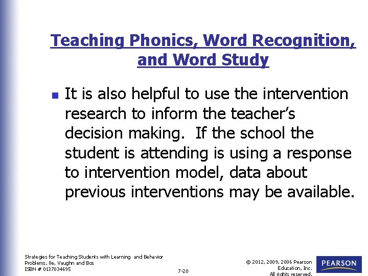 Teaching Phonics, Word Recognition, and Word Study n It is also helpful to use Teaching Phonics, Word Recognition, and Word Study n It is also helpful to use
