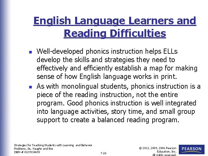 English Language Learners and Reading Difficulties n n Well-developed phonics instruction helps ELLs develop English Language Learners and Reading Difficulties n n Well-developed phonics instruction helps ELLs develop