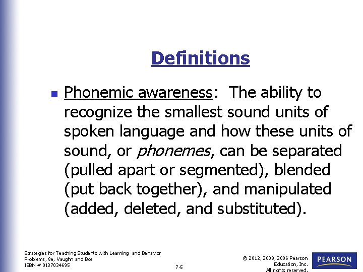 Definitions n Phonemic awareness: The ability to recognize the smallest sound units of spoken Definitions n Phonemic awareness: The ability to recognize the smallest sound units of spoken