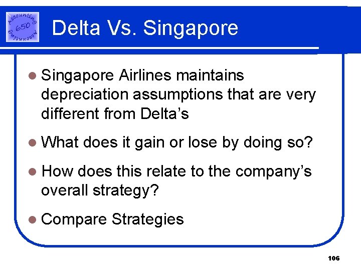 Delta Vs. Singapore l Singapore Airlines maintains depreciation assumptions that are very different from Delta Vs. Singapore l Singapore Airlines maintains depreciation assumptions that are very different from