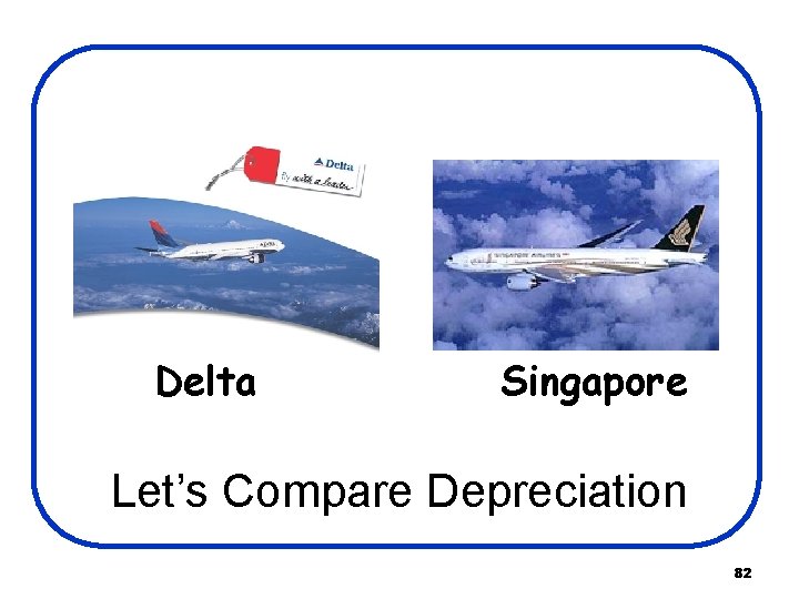 Delta Singapore Let’s Compare Depreciation 82 Delta Singapore Let’s Compare Depreciation 82