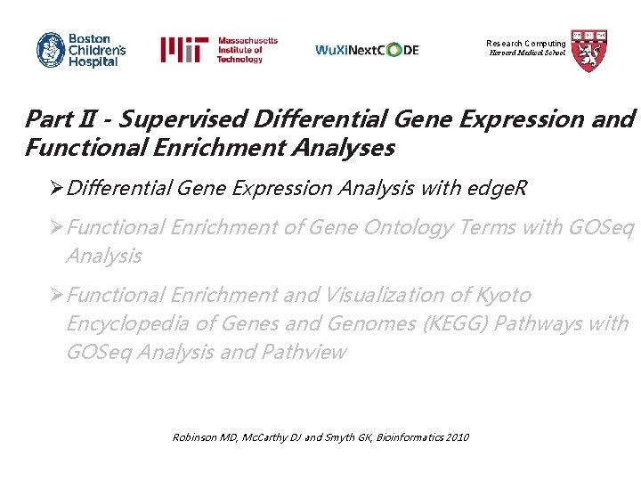 Research Computing Harvard Medical School Part II - Supervised Differential Gene Expression and Functional