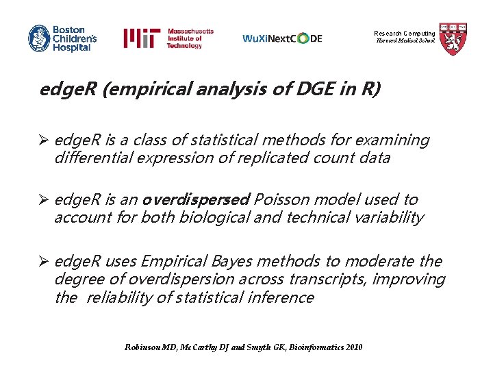 Research Computing Harvard Medical School edge. R (empirical analysis of DGE in R) Ø