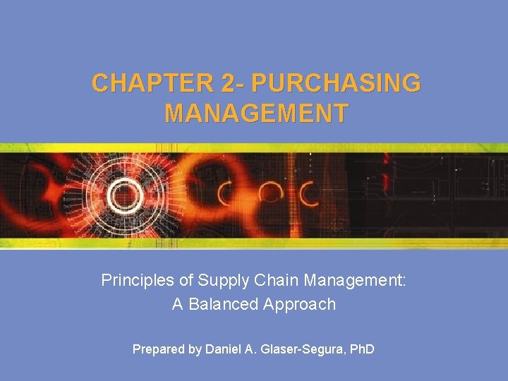 CHAPTER 2 - PURCHASING MANAGEMENT Principles of Supply Chain Management: A Balanced Approach Prepared CHAPTER 2 - PURCHASING MANAGEMENT Principles of Supply Chain Management: A Balanced Approach Prepared