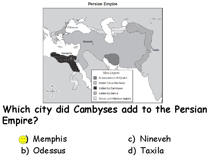 Which city did Cambyses add to the Persian Empire? a) Memphis b) Odessus c)