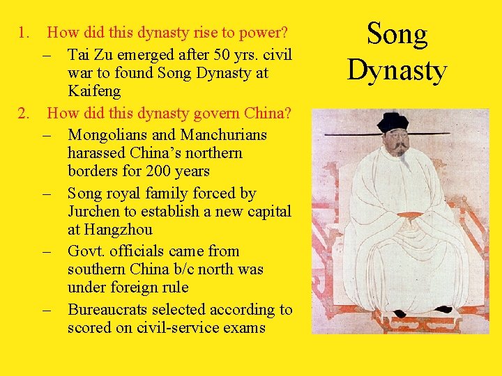 1. How did this dynasty rise to power? – Tai Zu emerged after 50