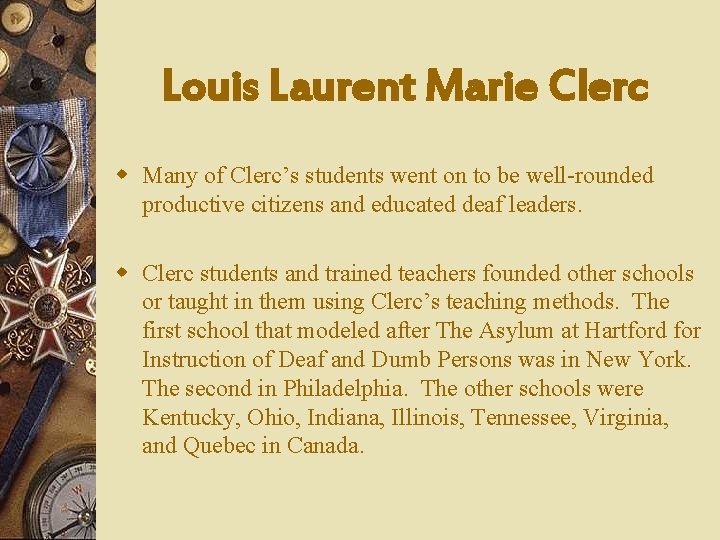 Louis Laurent Marie Clerc w Many of Clerc’s students went on to be well-rounded