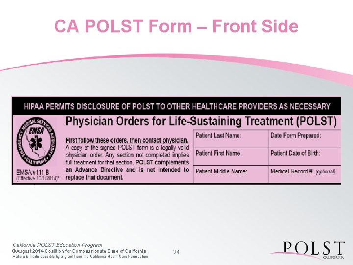 CA POLST Form – Front Side California POLST Education Program ©August 2014 Coalition for