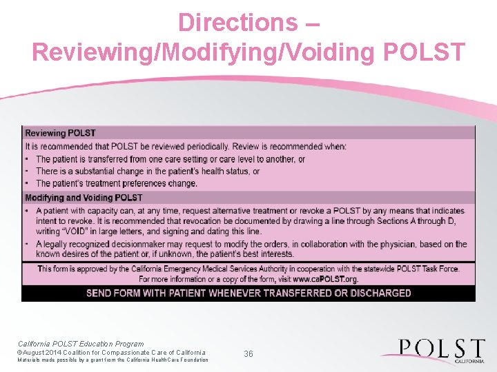 Directions – Reviewing/Modifying/Voiding POLST California POLST Education Program ©August 2014 Coalition for Compassionate Care