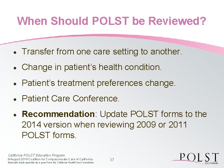When Should POLST be Reviewed? · Transfer from one care setting to another. ·