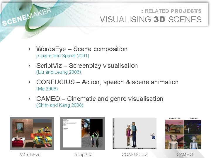 : RELATED PROJECTS VISUALISING 3 D SCENES • Words. Eye – Scene composition (Coyne