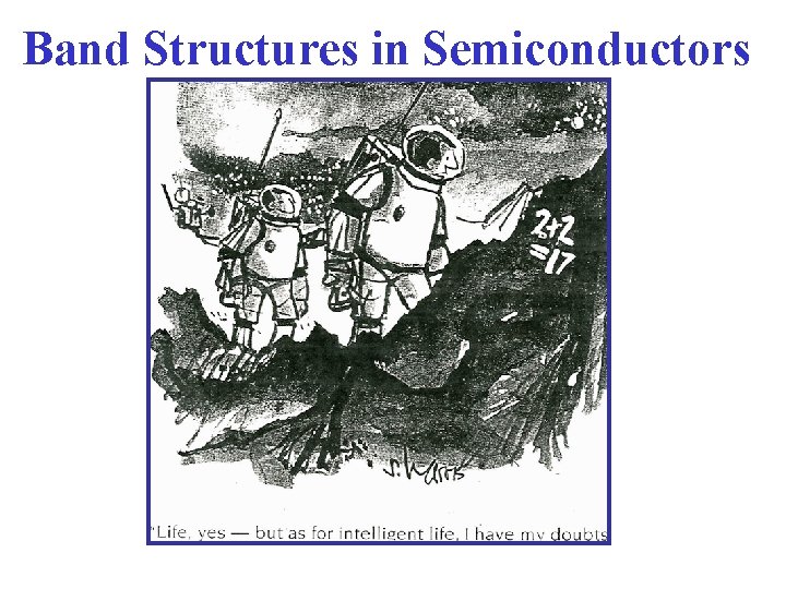 Band Structures in Semiconductors 