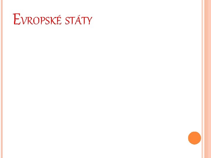 EVROPSKÉ STÁTY 